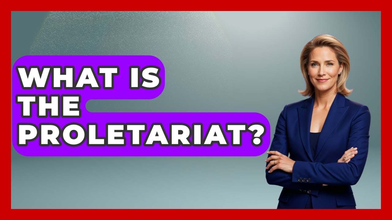 What Is The Proletariat? - Europe Through the Ages