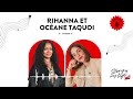 Episode 2  rihanna et ocane taquoi la beaut pour toutes et tous