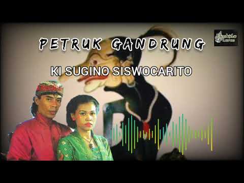 Sulukan Ki Sugino Siswocarito || Petruk Gandrung mp3