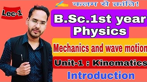 Mechanics and wave motion|Lec-1| Physics for B.Sc.1st year|by Navneet Gautam|