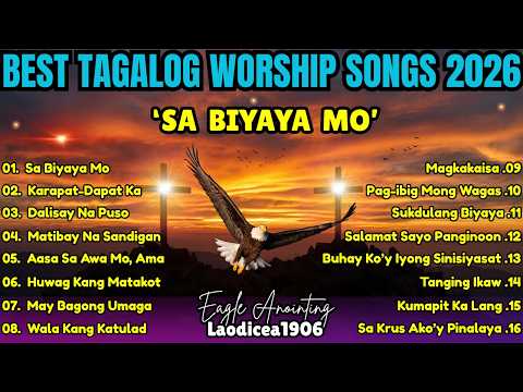 "SA BIYAYA MO" with New Lyrics 2026| Best Tagalog Worship Songs| Non-Stop Christian Worship Songs