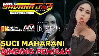 DINDING PEMISAH - SAVAMA JOS - SUCI MAHARANI ]  AURA MULTIMEDIA X BARATA PRO