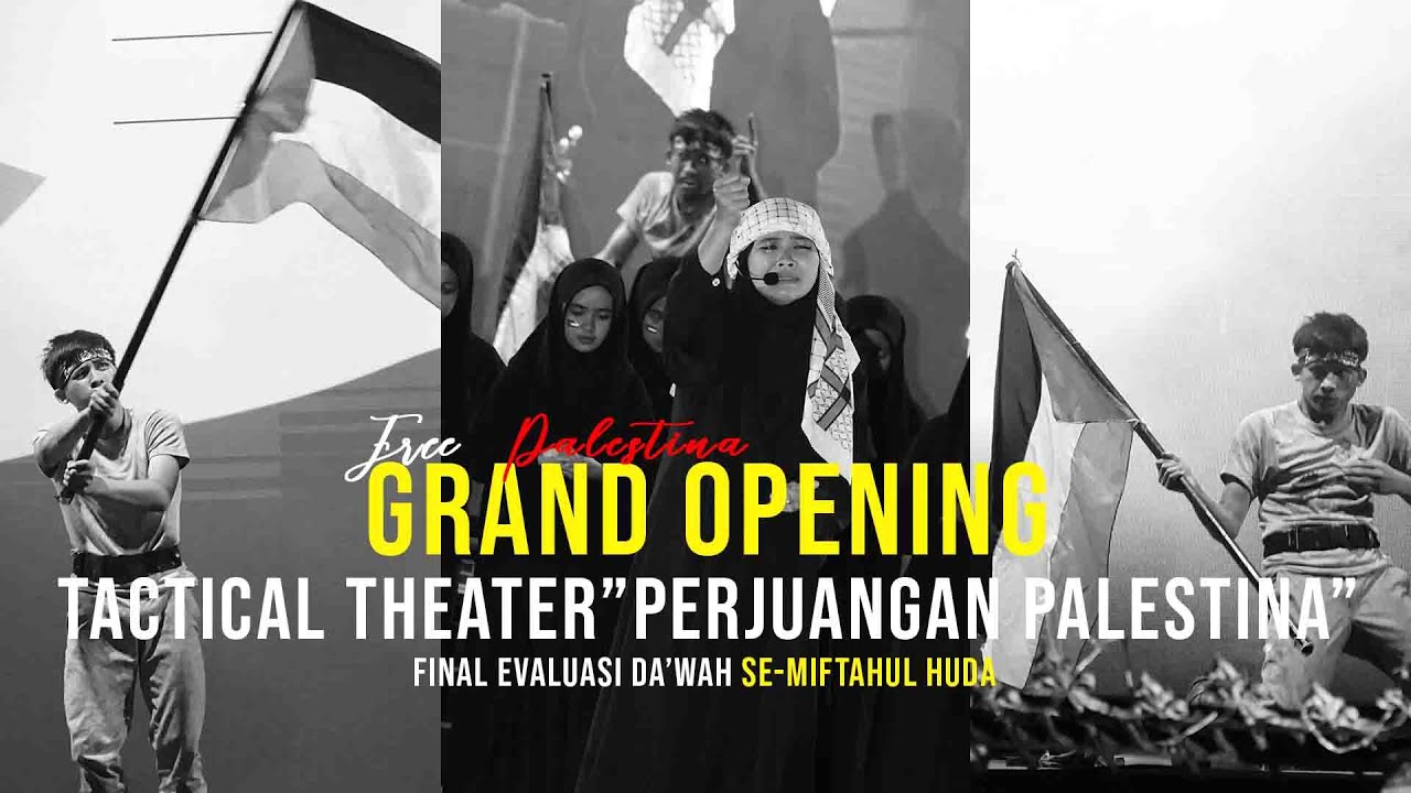 Grand Opening Tactical Theater Perjuangan Palestina X Israel  | Grand Final Evaluasi Da'wah
