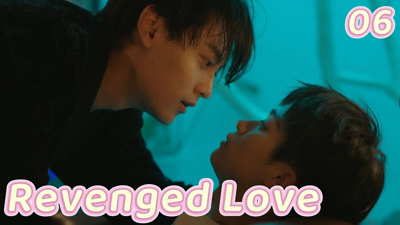 [BL] Revenged Love逆爱EP6 |He Secretly Kept My Candy Art - My Heart Melted!😳💘 |ENG SUB
