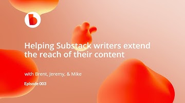 Helping Substack Creators Grow Their Audience