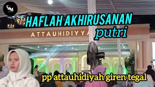 HAFLAH Akhirusanah putri PP attauhidiyah giren tegal@hikammedia-s9x