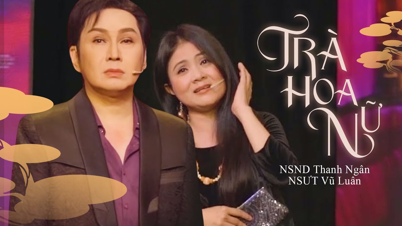 Trích đoạn TRÀ HOA NỮ  -  Lấy nước mắt hàng nghìn khán giả