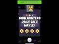 25 May 2026 COINHUNTERS Daily Safe | Daily combo Today #coinhunters #coinhunterscombo