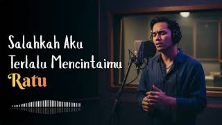 Download Lagu SALAHKAH AKU TERLALU MENCINTAIMU - RATU (COVER) MP3