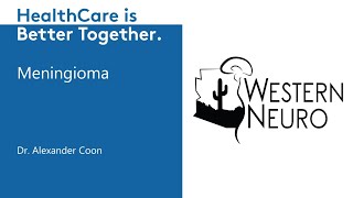 Dr. Alexander Coon- Endovascular and Cerebrovascular Neurosurgeon - Meningioma