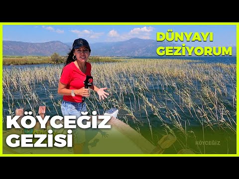 Dünyayı Geziyorum - Köyceğiz | 5 Eylül 2021