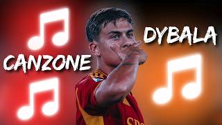 Paulo Dybala Canzone Calcio