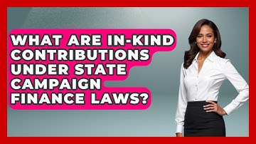 What Are In-kind Contributions Under State Campaign Finance Laws? - Your Campaign Coach