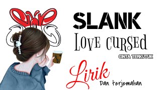 Love Cursed - Slank Lirik