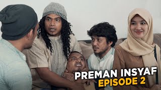 PREMAN INSYAF - EPISODE 2