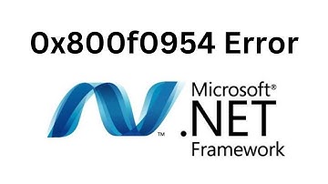 Fix 0x800f0954 Error When Installing .NET Framework in Windows 11/10