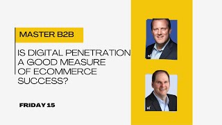 Is digital penetration a good measure of eCommerce success?