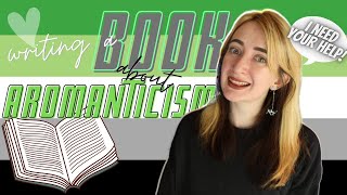 Writing A BOOK On AROMANTICISM! ❤ (i need your help) by Samantha Aimee 1,289 views 2 years ago 7 minutes, 38 seconds