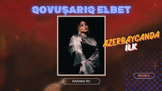 Rashad Rc X Damla - Qovuşarıq Əlbət Ft.slayer S9