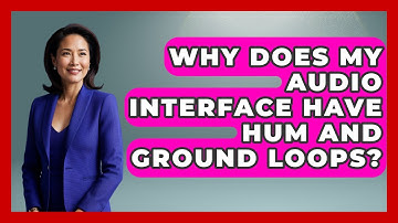 Why Does My Audio Interface Have Hum And Ground Loops? - Music Producer Mastery
