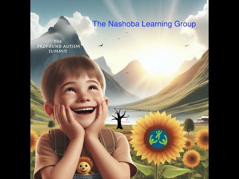 The Profound Autism Summit and the Nashoba Learning Group! Life With The Spectrum