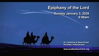 The Epiphany of the Lord Mass - Sunday January 4, 2026
