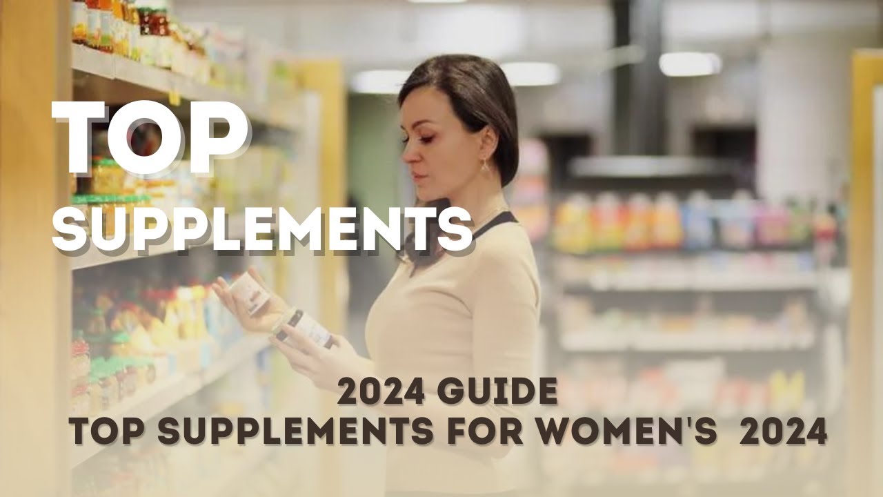 A Guide To The Best Supplements For Women In 2024 - YouTube