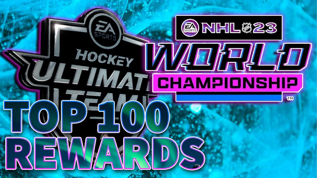 NHL 23 World Championship Rewards Top 100 | HUT Champs Top 100 Rewards