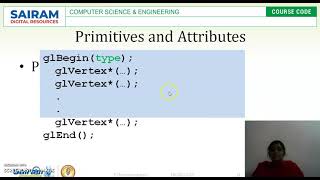 Lecture video 18CS62 Module 1 OpenGL primitives & Attributes  P Devisivasankari