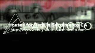 Houses for Rent in Sacramento CA 916 -826-1681