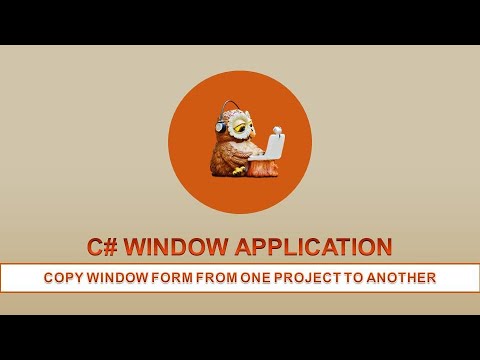 C# WINDOW APPLICATION  - COPY FORM FROM ONE PROJECT TO ANOTHER