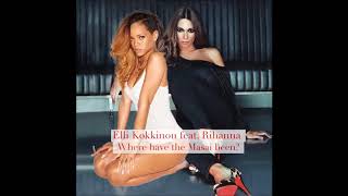 Elli Kokkinou feat. Rihanna - Where Have The Masai Been?