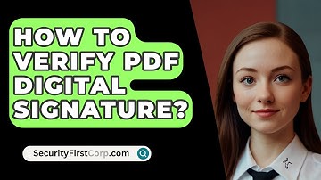 How To Verify Pdf Digital Signature? - SecurityFirstCorp.com
