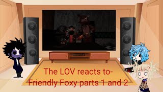The LOV reacts to Friendly Foxy (Part 1 and 2)