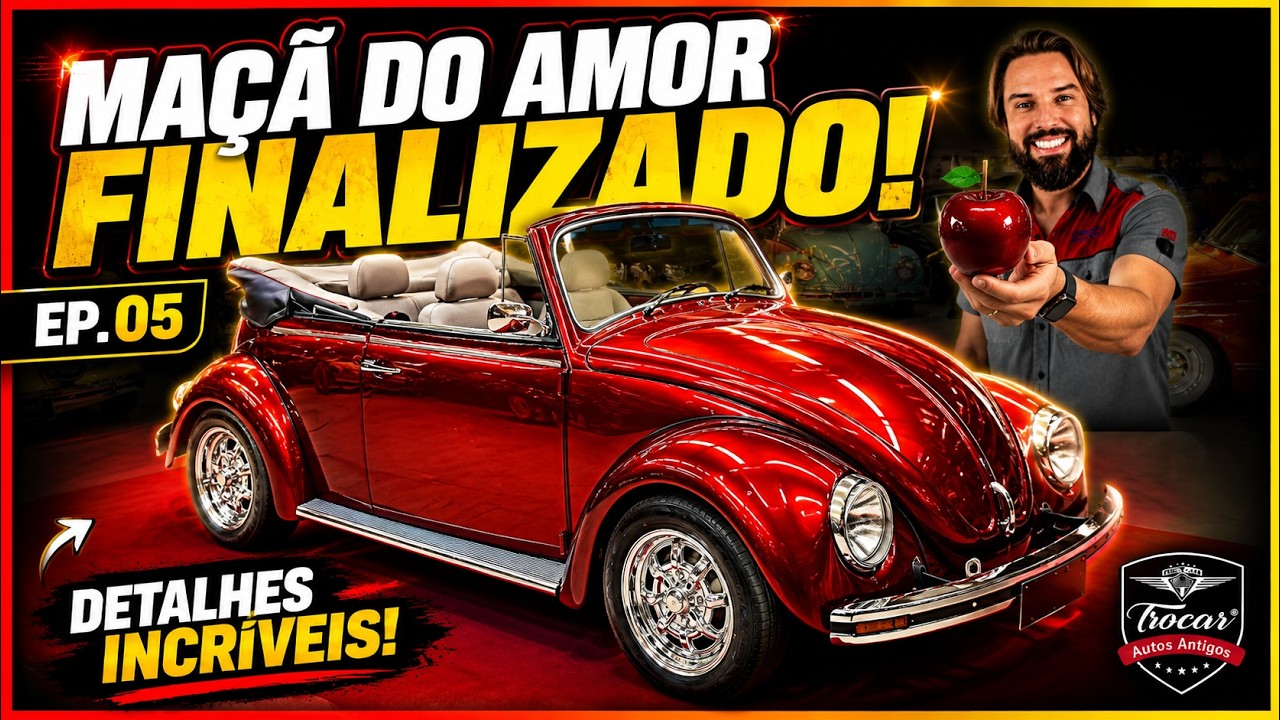 TODOS os DETALHES! 🍎 Fusca 1975 Maçã do Amor no Tapete Vermelho 😳 | EP.05