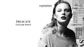 Taylor Swift - Delicate (Lyric Video)