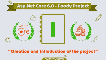 #1 Foody Asp.Net Core 6.0 Project - Creation and Introduction Of The Project