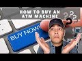 How To Buy An ATM Machine