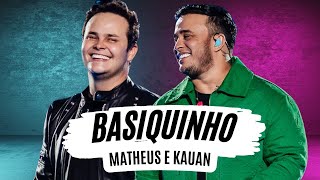 Basiquinho - Matheus e Kauan (LETRA) - Matheus e Kauan - Basiquinho Hit 2022