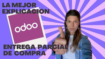 Tutorial de Odoo: Entrega parcial cuando se usa Compras