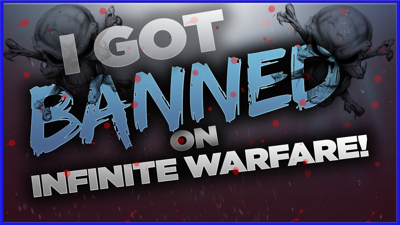 I GOT BANNED ON "INFINITE WARFARE" ... @InfinityWard @ATVIAssist
