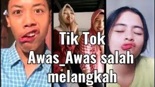 Tik tok awas awas satu kali kau salah melangkah mulut mulai berdusta..