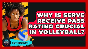 Why Is Serve Receive Pass Rating Crucial In Volleyball? - The Volleyball Hub