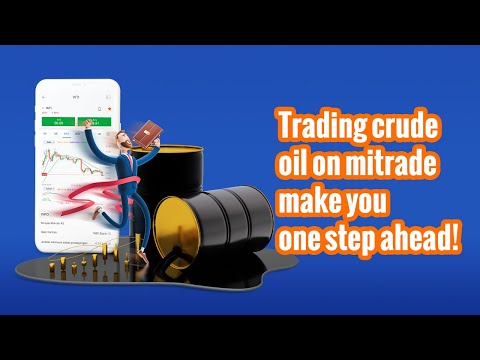 Trading crude oil on mitrade , make you one step ahead ! - video from Mitrade