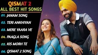 Qismat 2 movie All Songs | Qismat 2 All Songs | Qismat 2 Audio Jukebox  | Qismat Songs | Ammy Virk Thumb
