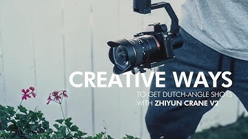 Creative Ways to Get Dutch-angle Shots with Zhiyun Crane V2