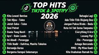Top Hits Spotify Indonesia 2026 ✨ Edisi Lengkap Pasti Suka Dengar | Lagu Hits Tiktok Terbaru 2026
