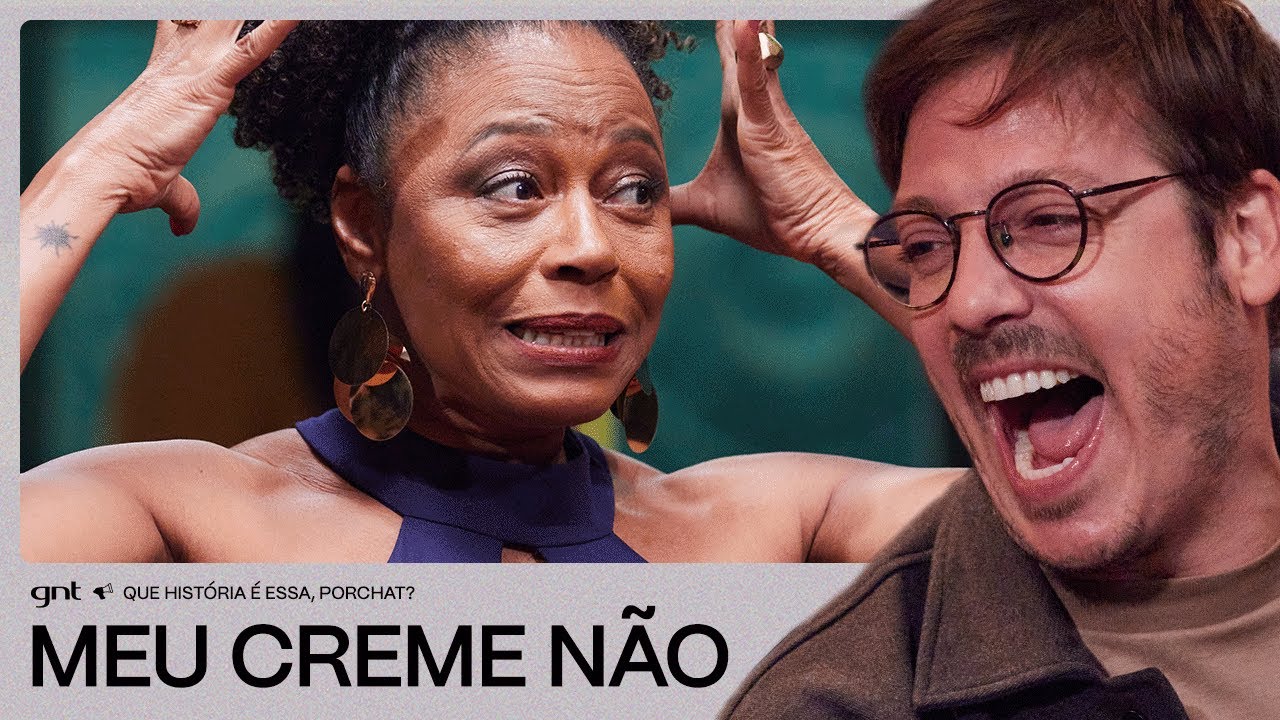 Edvana Carvalho fez de TUDO pra não desperdiçar um creme! 😅 | Que História É Essa, Porchat? | GNT