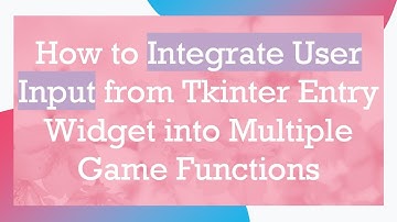 How to Integrate User Input from Tkinter Entry Widget into Multiple Game Functions