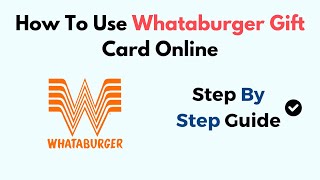 How To Use Whataburger Gift Card Online